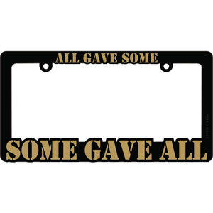 SOME GAVE ALL LICENSE PLATE FRAME